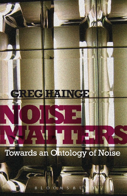 Noise Matters - Greg Hainge