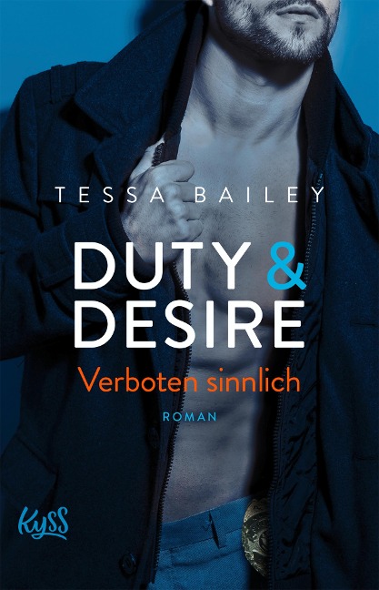 Duty & Desire - Verboten sinnlich - Tessa Bailey