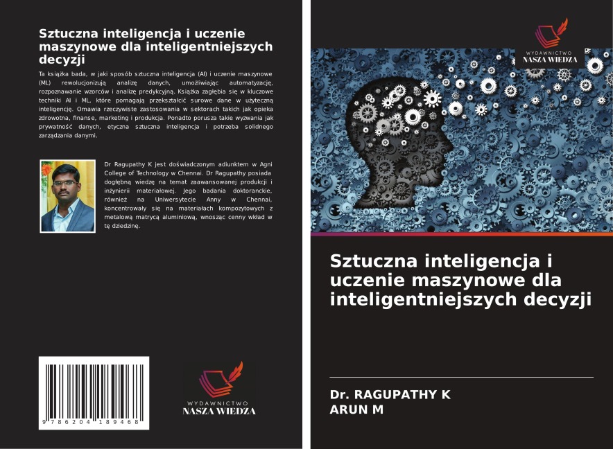 Sztuczna inteligencja i uczenie maszynowe dla inteligentniejszych decyzji - Ragupathy K, Arun M