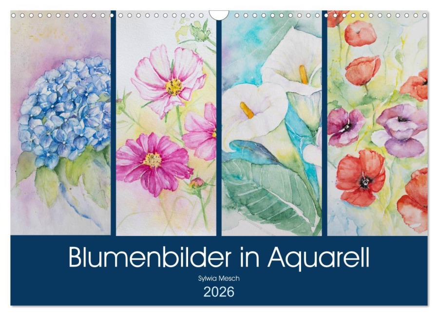 Blumenbilder in Aquarell (Wandkalender 2026 DIN A3 quer), CALVENDO Monatskalender - Sylwia Mesch