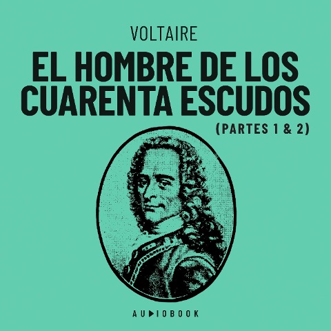 El hombre de los cuarenta escudos - Voltaire