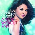 A Year Without Rain - Selena & The Scene Gomez