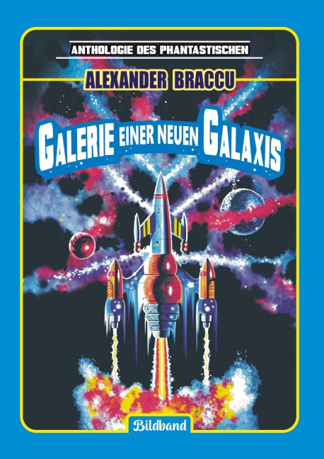 Galerie einer neuen Galaxis - Alexander Braccu