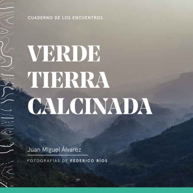 Verde tierra calcinada - Juan Miguel Álvarez