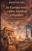Cover-Bild zum Titel 'In Europa wird vieles zweimal erfunden' von 'Heinz Duthel'
