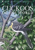 Cover-Bild zum Titel 'Cuckoos of the World' von 'Johannes Erritzøe, Richard A. Fuller, Frederik Brammer, Clive F. Mann'