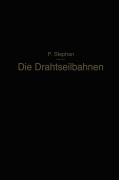 Cover-Bild zum Titel 'Die Drahtseilbahnen' von 'Paul Stephan'