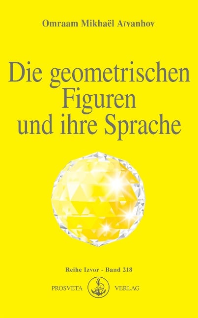 Die geometrischen Figuren und ihre Sprache - Omraam Mikhael Aivanhov