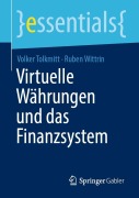 Cover-Bild zum Titel 'Virtuelle Währungen und das Finanzsystem' von 'Ruben Wittrin, Volker Tolkmitt'
