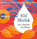 Cover-Bild zum Titel 'Am Himmel die Flüsse' von 'Elif Shafak'