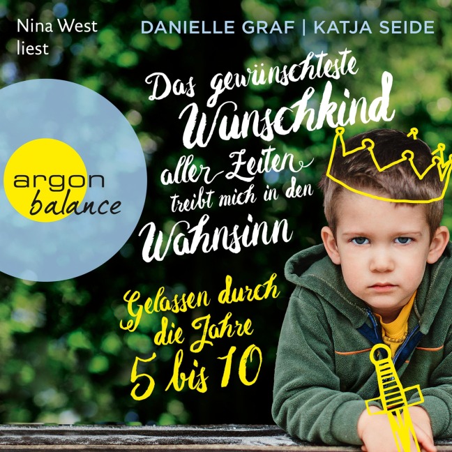 Das gewünschteste Wunschkind aller Zeiten treibt mich in den Wahnsinn - Danielle Graf, Katja Seide