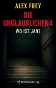 Cover-Bild zum Titel 'Die Unglaublichen4' von 'Alex Frey'