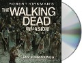 Robert Kirkman's the Walking Dead: Invasion - Jay Bonansinga