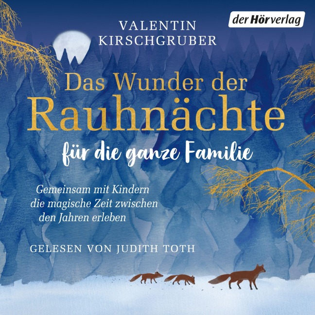 Das Wunder der Rauhnächte für die ganze Familie - Valentin Kirschgruber