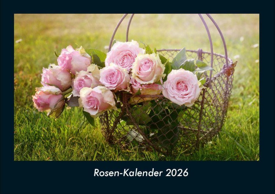 Rosen-Kalender 2026 Fotokalender DIN A4 - Tobias Becker