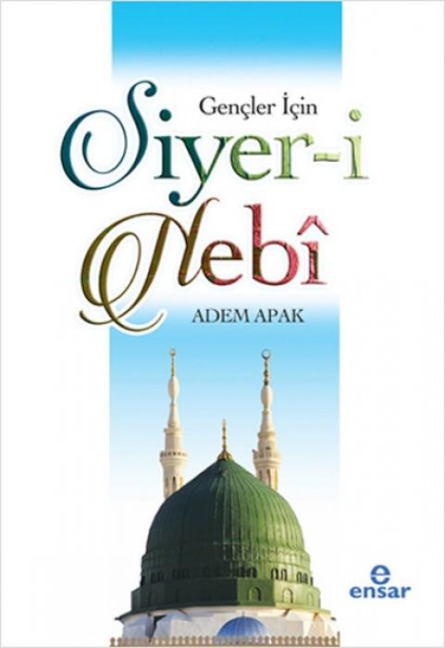 Gencler Icin Siyer-i Nebi - Adem Apak