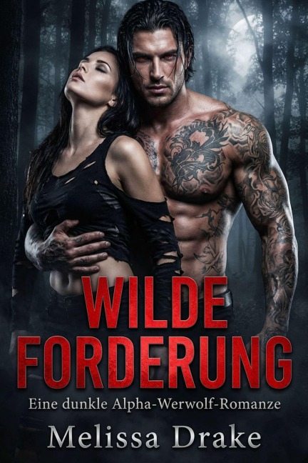 WILDE FORDERUNG - Melissa Drake