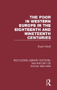 Cover-Bild zum Titel 'The Poor in Western Europe in the Eighteenth and Nineteenth Centuries' von 'Stuart Woolf'