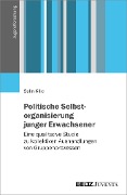 Cover-Bild zum Titel 'Politische Selbstorganisierung junger Erwachsener' von 'Selin Kilic'