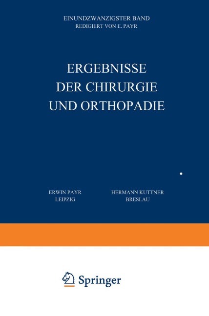 Ergebnisse der Chirurgie und Orthopädie - Hermann Küttner, Erwin Payr