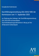 Cover-Bild zum Titel 'Durchführungsverordnung (EU) 2025/1882 der Kommission vom 11. September 2025' von 'Europäische Kommission'