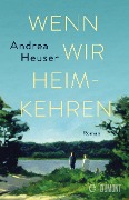 Cover-Bild zum Titel 'Wenn wir heimkehren' von 'Andrea Heuser'