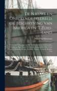 Cover-Bild zum Titel 'De nieuwe en onbekende weereld, of, Beschryving van America en 't zuid-land' von 'Arnoldus Montanus'