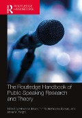 The Routledge Handbook of Public Speaking Research and Theory - 