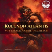 Cover-Bild zum Titel 'Kull von Atlantis - Durch diese Axt herrsche ich' von 'Robert E. Howard'
