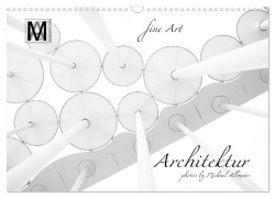 fine Art - Architektur (Wandkalender 2026 DIN A3 quer), CALVENDO Monatskalender - Michael Allmaier MA-Photography