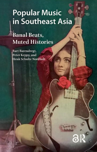 Popular Music in Southeast Asia - Bart Barendregt, Henk Schulte Nordholt, Peter Keppy