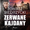 Zerwane kajdany - Tomasz Biedrzycki