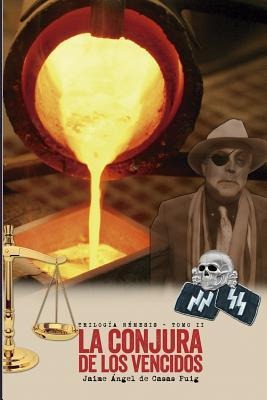 La conjura de los vencidos - Jaime Angel de Casas Puig