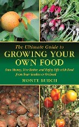 Cover-Bild zum Titel 'The Ultimate Guide to Growing Your Own Food' von 'Monte Burch'