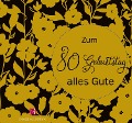 Cover-Bild zum Titel 'Zum 80. Geburtstag alles Gute' von 'Christine Paxmann'