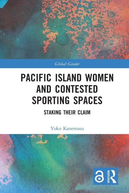 Pacific Island Women and Contested Sporting Spaces - Yoko Kanemasu