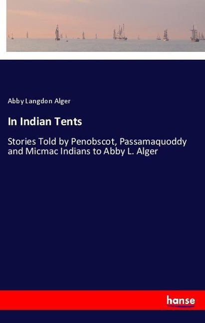 In Indian Tents - Abby Langdon Alger
