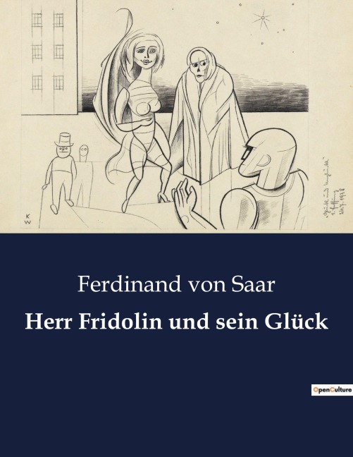 Herr Fridolin und sein Glück - Ferdinand Von Saar