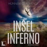 Cover-Bild zum Titel 'Inselinferno' von 'Marcus Hünnebeck, Kirsten Wendt'