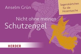 Nicht ohne meinen Schutzengel - Anselm Grün