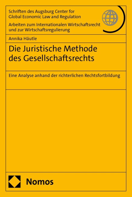 Die Juristische Methode des Gesellschaftsrechts - Annika Häutle