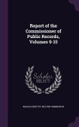 Cover-Bild zum Titel 'Report of the Commissioner of Public Records, Volumes 9-15' von ''