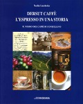 Cover-Bild zum Titel 'Dersut caffè. L'espresso in una storia. Il museo del caffè di Conegliano' von 'Nadia Lucchetta'