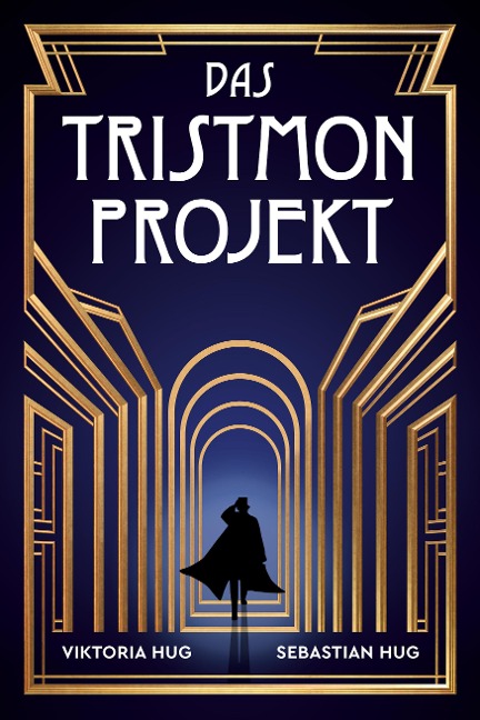 Das Tristmon-Projekt - Viktoria Hug, Sebastian Hug