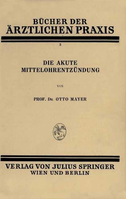 Die Akute Mittelohrentzündung - Otto Mayer