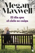 Cover-Bild zum Titel 'El dia que el cielo se caiga' von 'Megan Maxwell'