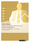 Cover-Bild zum Titel 'Sanierung und Restrukturierung im Deutschen Mittelstand' von 'Andreas Wagner'