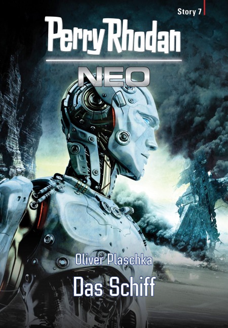Perry Rhodan Neo Story 7: Das Schiff - Oliver Plaschka