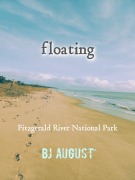 Cover-Bild zum Titel 'Floating: Fitzgerald River National Park' von 'Bj August'