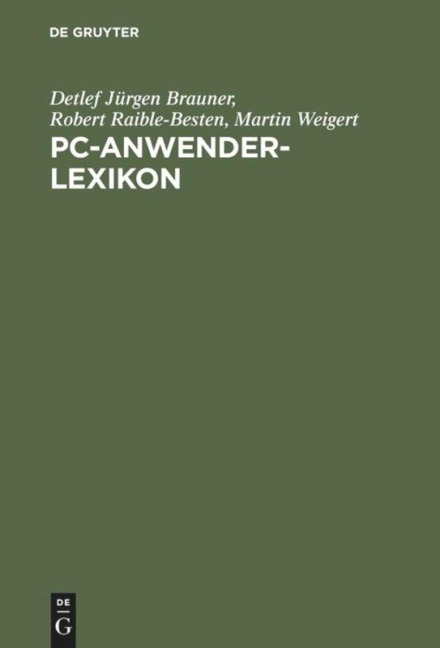 PC-Anwender-Lexikon - Detlef Jürgen Brauner, Martin Weigert, Robert Raible-Besten